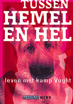 Kamp Vught, tussen hemel en hel 